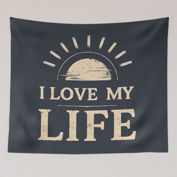 Item preview, I Love My Life designed and sold by Sketch-Shack.