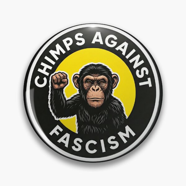 Item preview, Chimps Against Fascism designed and sold by SidTastic .