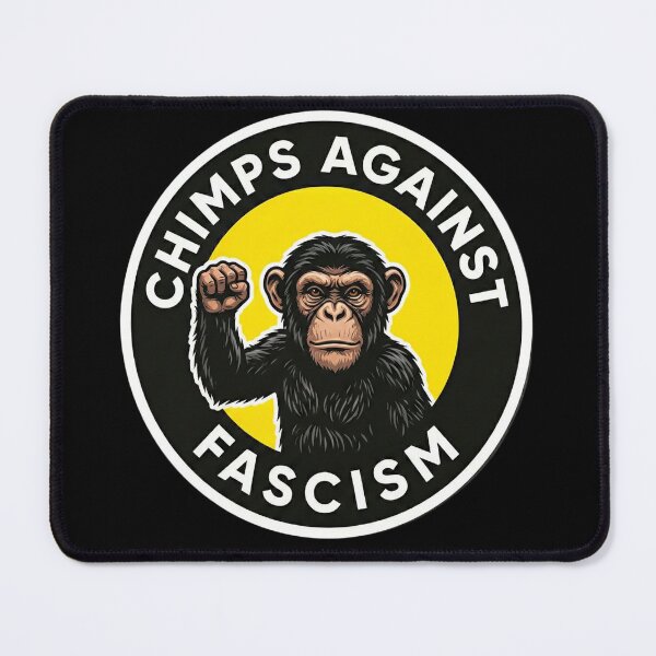 Item preview, Chimps Against Fascism designed and sold by SidTastic .