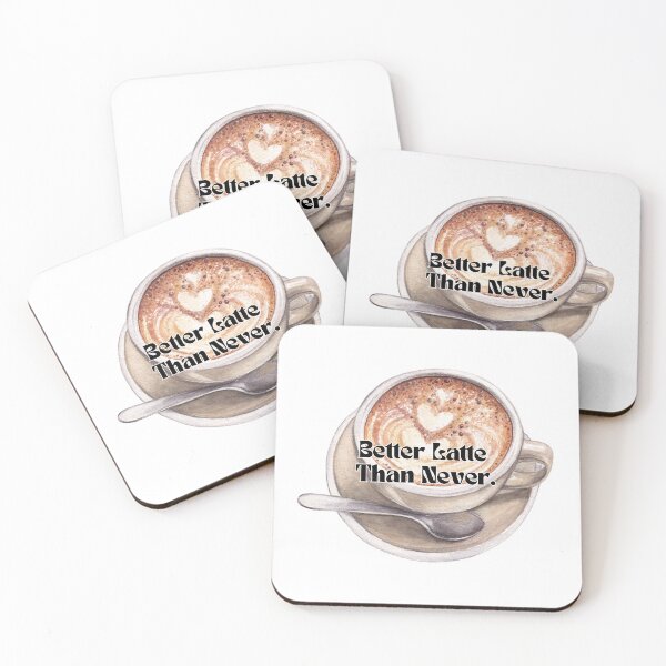 Item preview, Better Latte Than Never designed and sold by Japonica Style.