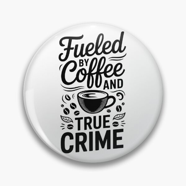 Item preview, Fueled by Coffee and True Crime designed and sold by jkrphoto.