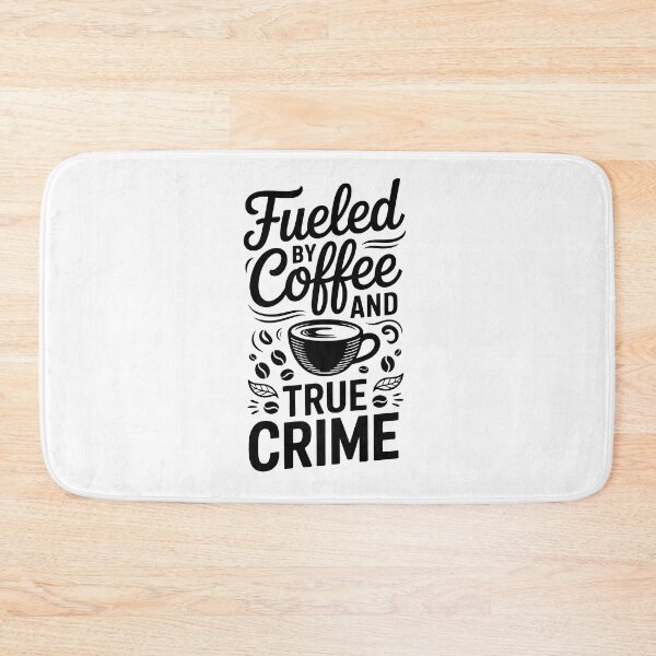 Item preview, Fueled by Coffee and True Crime designed and sold by jkrphoto.