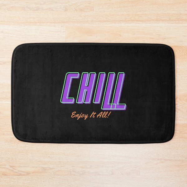 Item preview, Chill – Enjoy It All | Relax & Positive Quote Design designed and sold by NOXSCORP.
