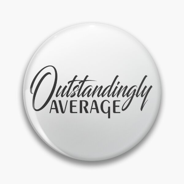 Item preview, Outstandingly Average- dark print designed and sold by SolStrains.