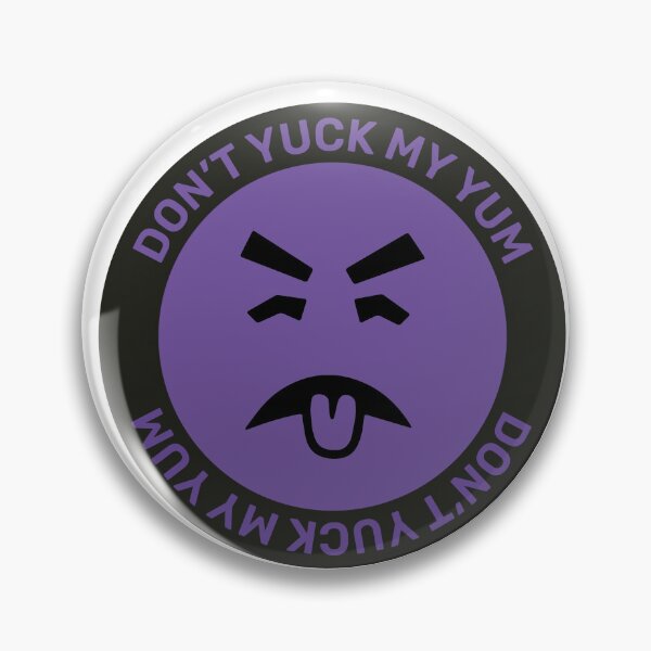 Item preview, Don't Yuck My Yum Purple designed and sold by maura41.