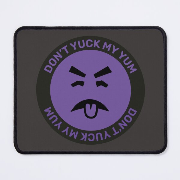 Item preview, Don't Yuck My Yum Purple designed and sold by maura41.