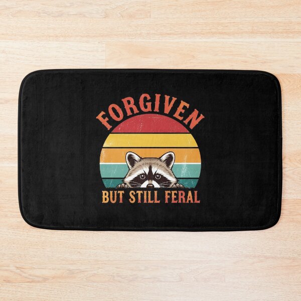 Item preview, forgiven but still feral designed and sold by VividDripCo.