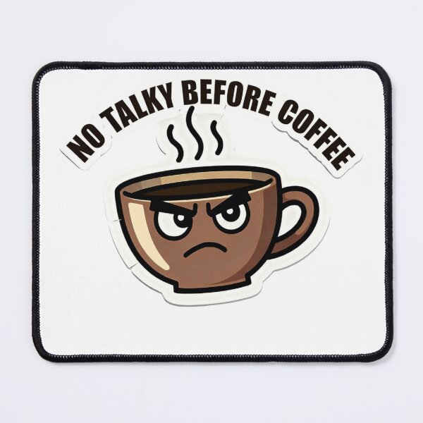 Item preview, Grumpy Morning Coffee Sticker - No Talky Before Coffee designed and sold by StickerGlitch.