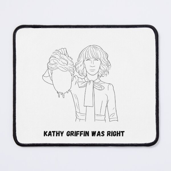 Item preview, Kathy Griffin Was Right designed and sold by ArchaeoAndASL.