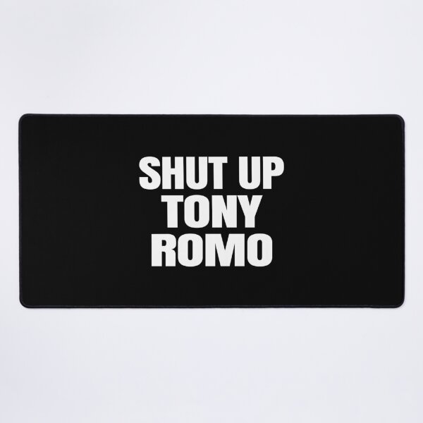 Item preview, Shut Up Tony Romo. #2 designed and sold by EunsooLee.