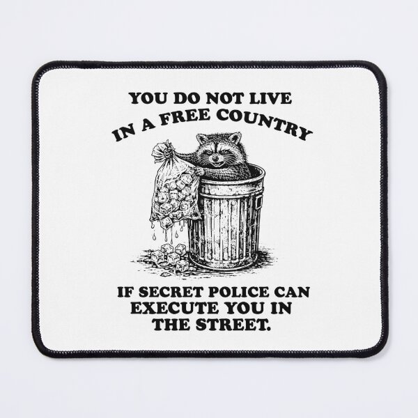 Item preview, Raccoon ABOLISH ICE : You do not live in a free country if secret police can execute you in the street designed and sold by RandyHaskins.