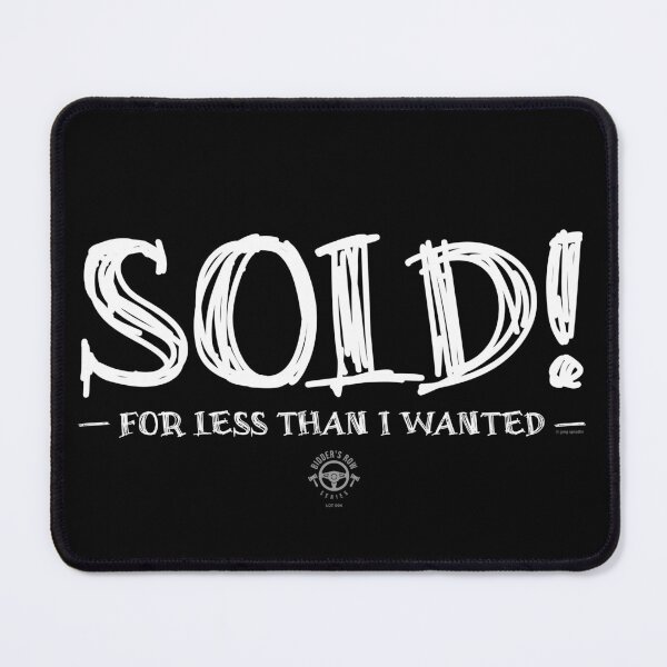 Item preview, Sold for Less Than I Wanted – Auction Seller Humor designed and sold by Automotive Art by Greg.