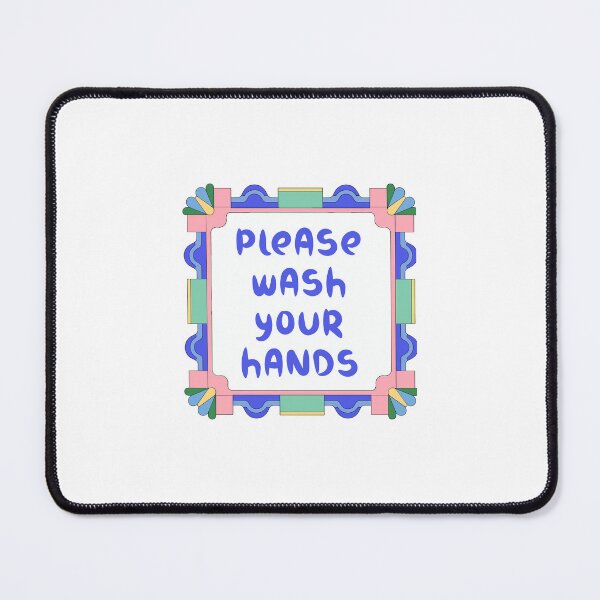 Item preview, Please Wash Your Hands stay safe always designed and sold by JonesFlora2025.