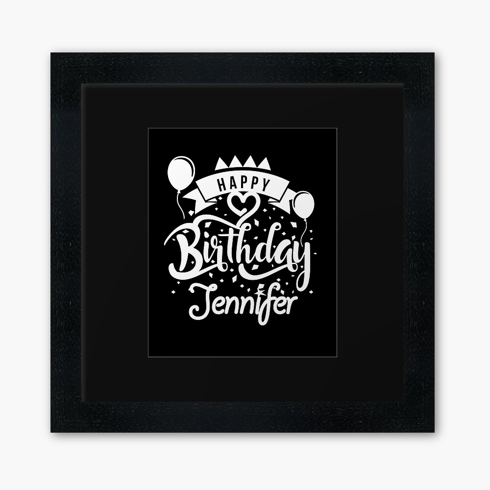 Impression Photo Joyeux Anniversaire Jennifer Par Elhefe Redbubble