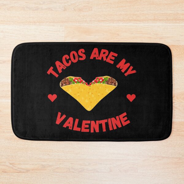 Item preview, TACOS ARE MY VALENTINE designed and sold by LiveAndGlow.