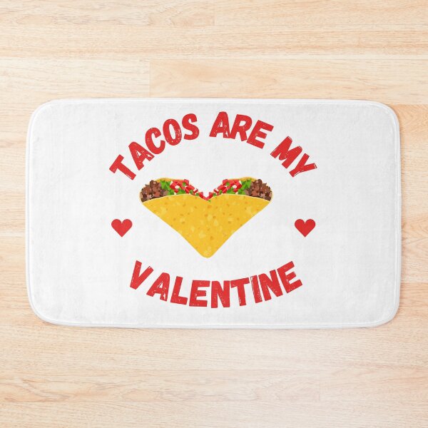 Item preview, TACOS ARE MY VALENTINE designed and sold by LiveAndGlow.