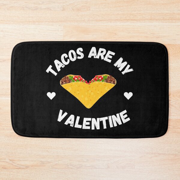 Item preview, TACOS ARE MY VALENTINE designed and sold by LiveAndGlow.