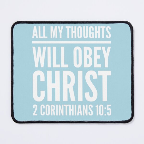 Item preview, All My Thoughts Obey Christ | 2 Corinthians 10:5 designed and sold by LiveAndGlow.