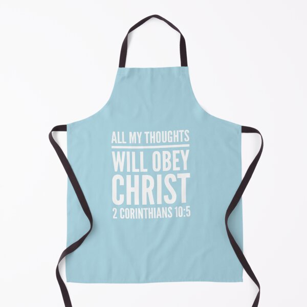 Item preview, All My Thoughts Obey Christ | 2 Corinthians 10:5 designed and sold by LiveAndGlow.