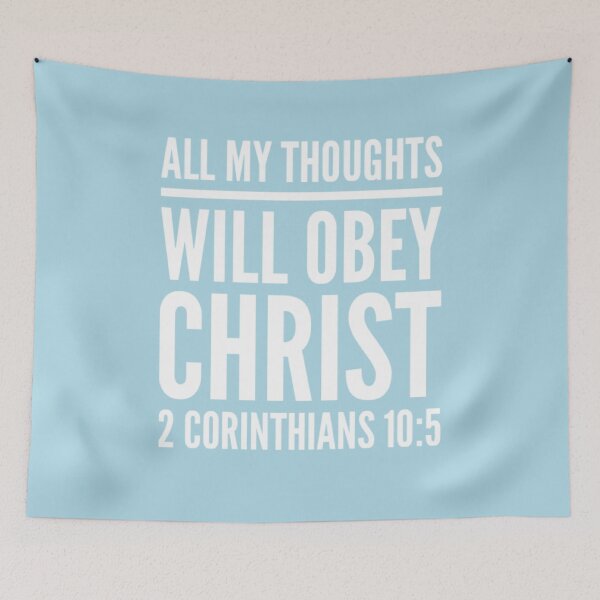 Item preview, All My Thoughts Obey Christ | 2 Corinthians 10:5 designed and sold by LiveAndGlow.