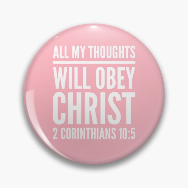 Item preview, All My Thoughts Obey Christ | 2 Corinthians 10:5 designed and sold by LiveAndGlow.