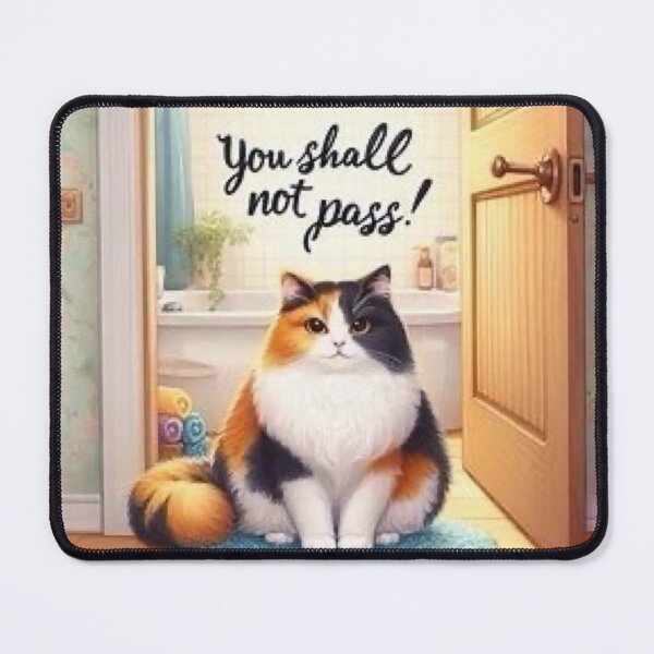 Item preview, You Shall Not Pass! Bathroom Guard Cat designed and sold by TinCatOutPost.