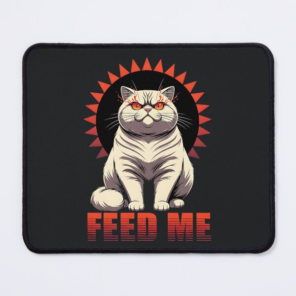 Item preview, Feed Me – Angry Cat Attitude Design designed and sold by Taans-Creation.