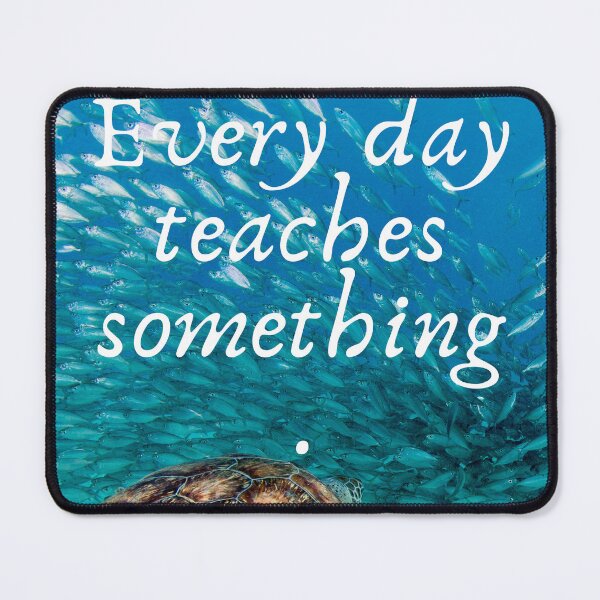 Item preview, Every day teaches something designed and sold by lim21.