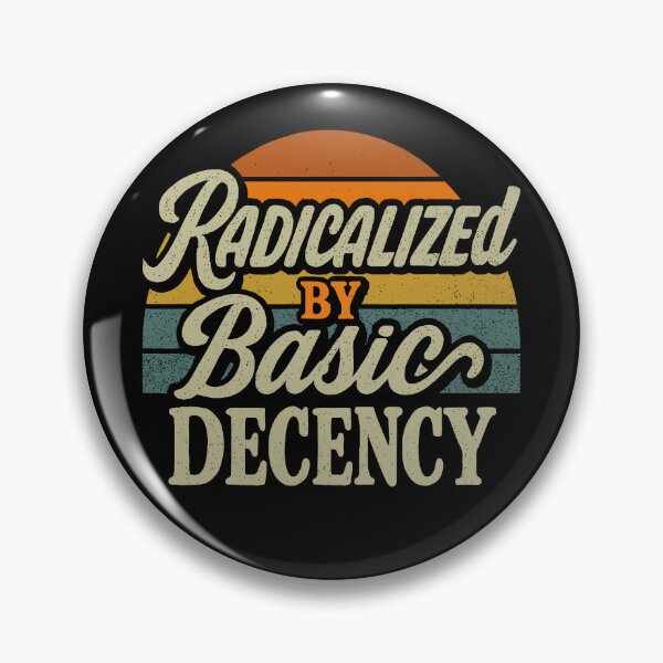 Item preview, Radicalized By Basic Decency designed and sold by CartoonGang.
