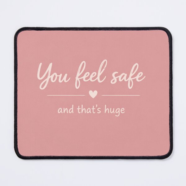 Item preview, You feel safe and that's huge designed and sold by MoonAndPen.