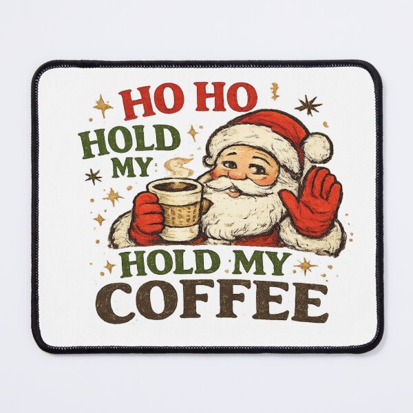 Item preview, Ho Ho Hold My Coffee designed and sold by LuloCreative.