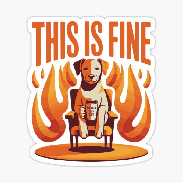Item preview, This Is Fine Dog Fire Meme Therapy Drop Out Sarcasm designed and sold by Creative League Ignite.