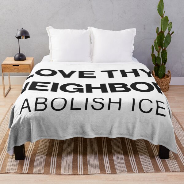 Item preview, Love Thy Neighbor Abolish ICE designed and sold by Eh Plus Designs.
