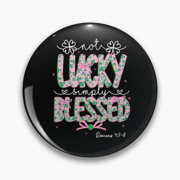 Item preview, Not Lucky Simply Blessed designed and sold by JamesDriggers.