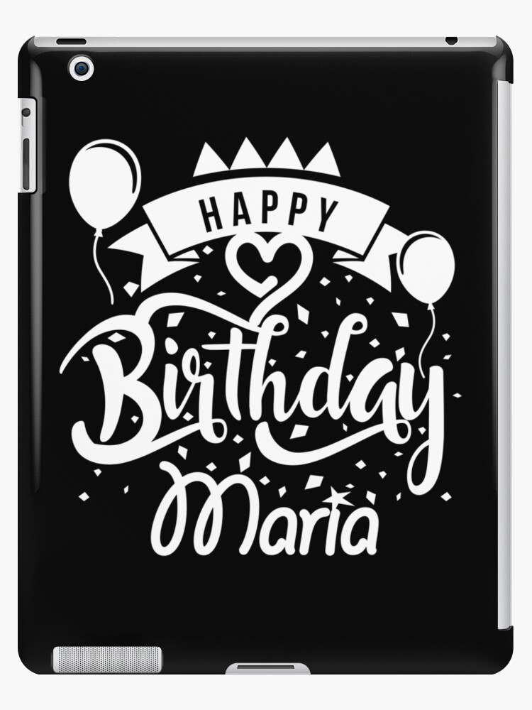 Coque Et Skin Adhesive Ipad Joyeux Anniversaire Maria Par Elhefe Redbubble