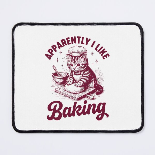 Item preview, Apparently I Like Baking Cat Kitten Biscuits Bakery Humor designed and sold by gunaone-design.