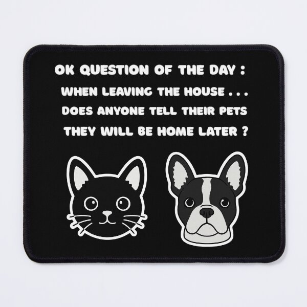 Item preview, Be Home Later - Dog & Cat designed and sold by Juzzy72.