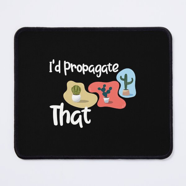 Item preview, Id Propagate That Plant Pun designed and sold by whobxwttnij32.