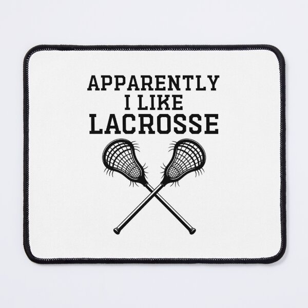 Item preview, Apparently I Like Lacrosse - Funny Lacrosse Player designed and sold by gunaone-design.
