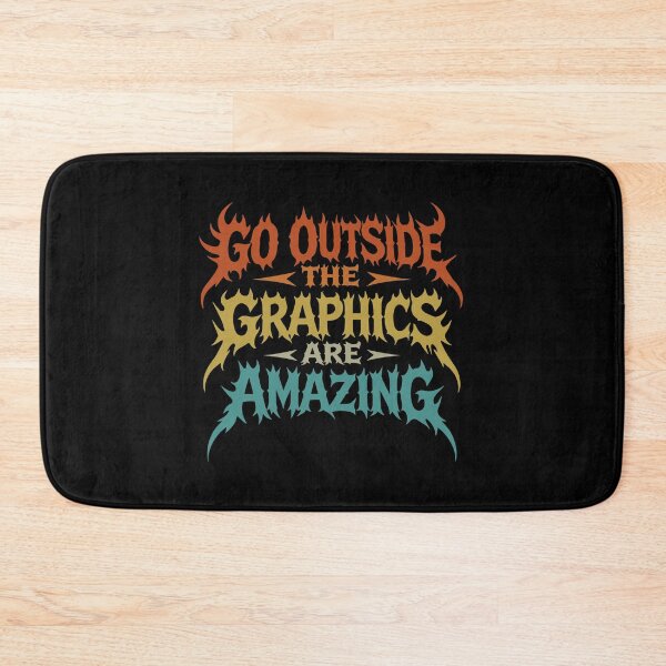 Item preview, Funny Gamer Go Outside The Graphics Are Amazing - Video Games Quote designed and sold by gunaone-design.