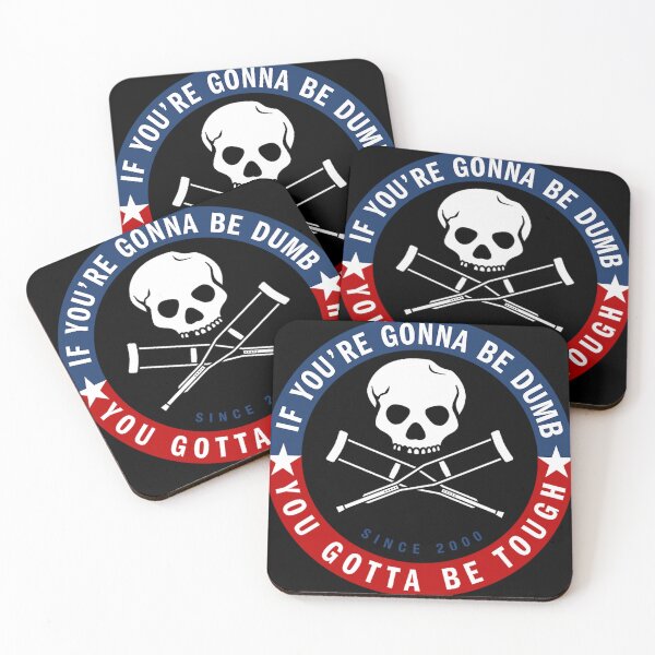 Item preview, Jackass Forever If You'Re Gonna Be Dumb Be Tough Logo designed and sold by achary.