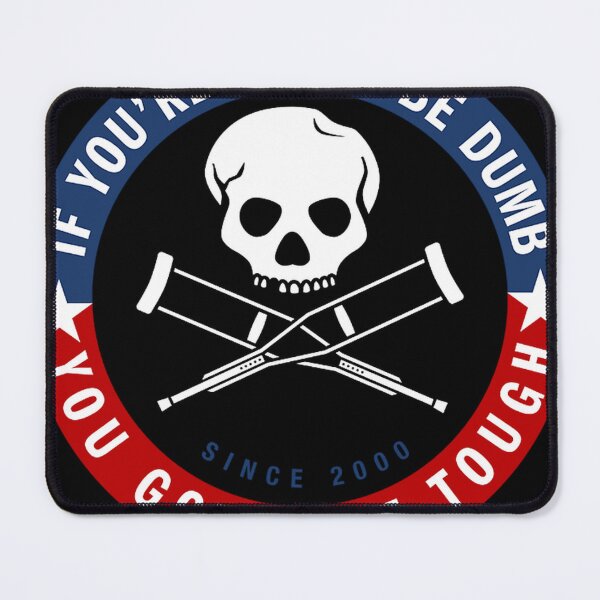 Item preview, Jackass Forever If You'Re Gonna Be Dumb Be Tough Logo designed and sold by achary.