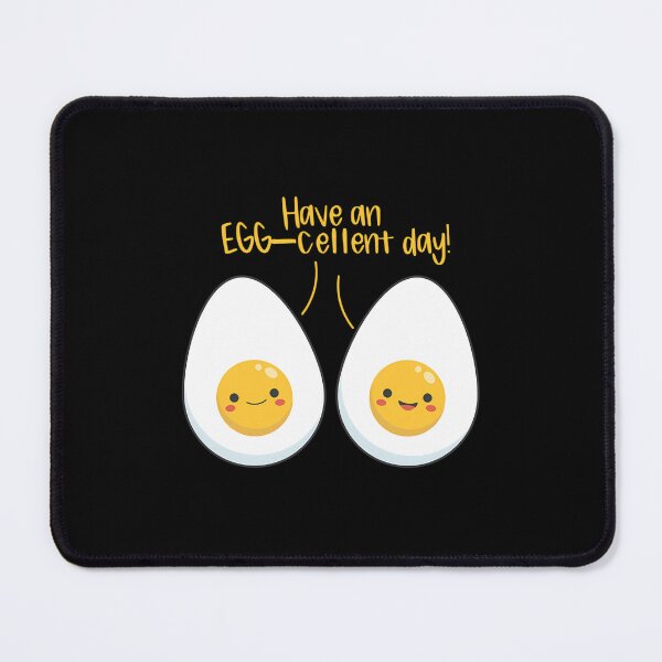 Item preview, Have An Eggcellent Day designed and sold by ycdzhajzn73.
