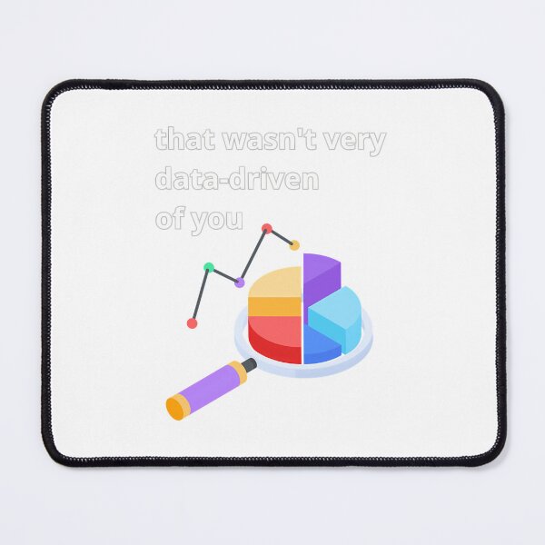 Item preview, Not Very Data Driven Quote designed and sold by ycdzhajzn73.