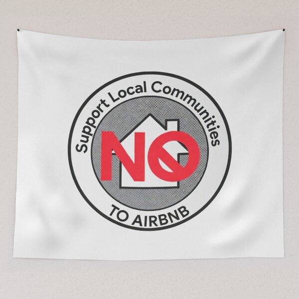 Item preview, Support Local Communities, not accommodations - Red No To Airbnb - Anti Airbnb designed and sold by SassyArtistry.