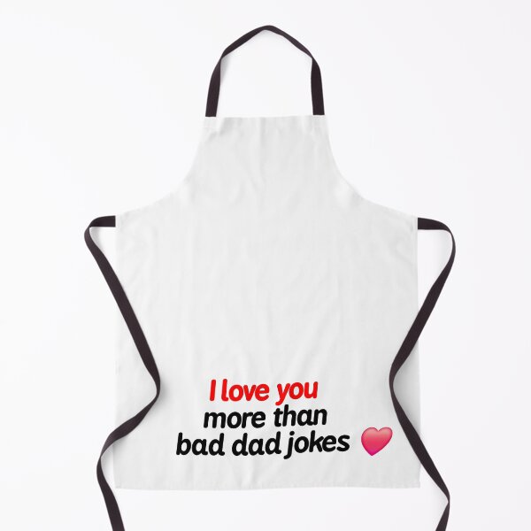 Item preview, I Love You More Than Bad Dad Jokes designed and sold by iMichaellD.