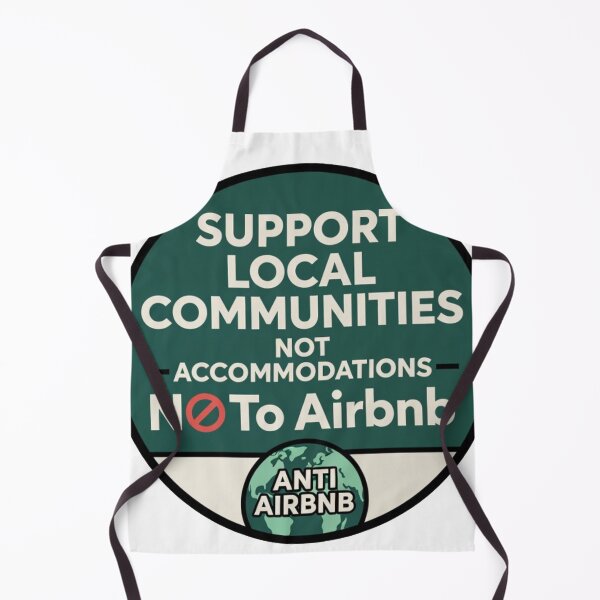 Item preview, Green Support Local Communities, not accommodations - No To Airbnb - Anti Airbnb designed and sold by SassyArtistry.