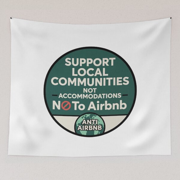 Item preview, Green Support Local Communities, not accommodations - No To Airbnb - Anti Airbnb designed and sold by SassyArtistry.