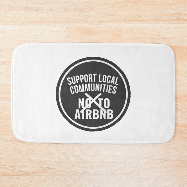 Item preview, Support Local Communities, not accommodations - BW No To Airbnb - Anti Airbnb designed and sold by SassyArtistry.