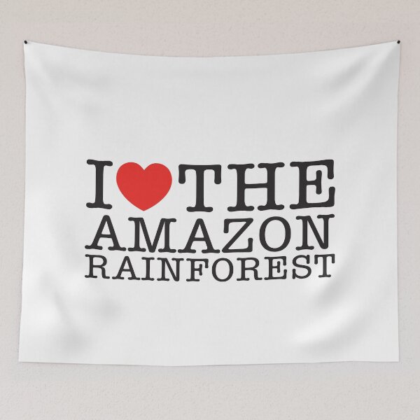 Item preview, I Love The Amazon Rainforest designed and sold by shitpostee.